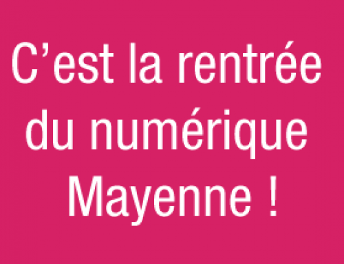 C’est la rentrée du numérique en Mayenne !